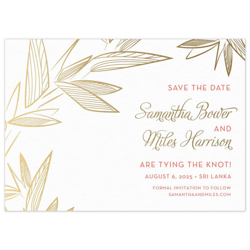 White save the date with modern leaves on the left side of the card. Pink block font and gold script font right aligned with a gold Thai flourish. 